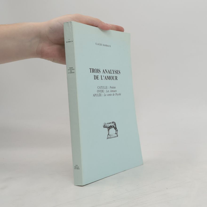 Claude Rambaux Trois analyses de l'amour