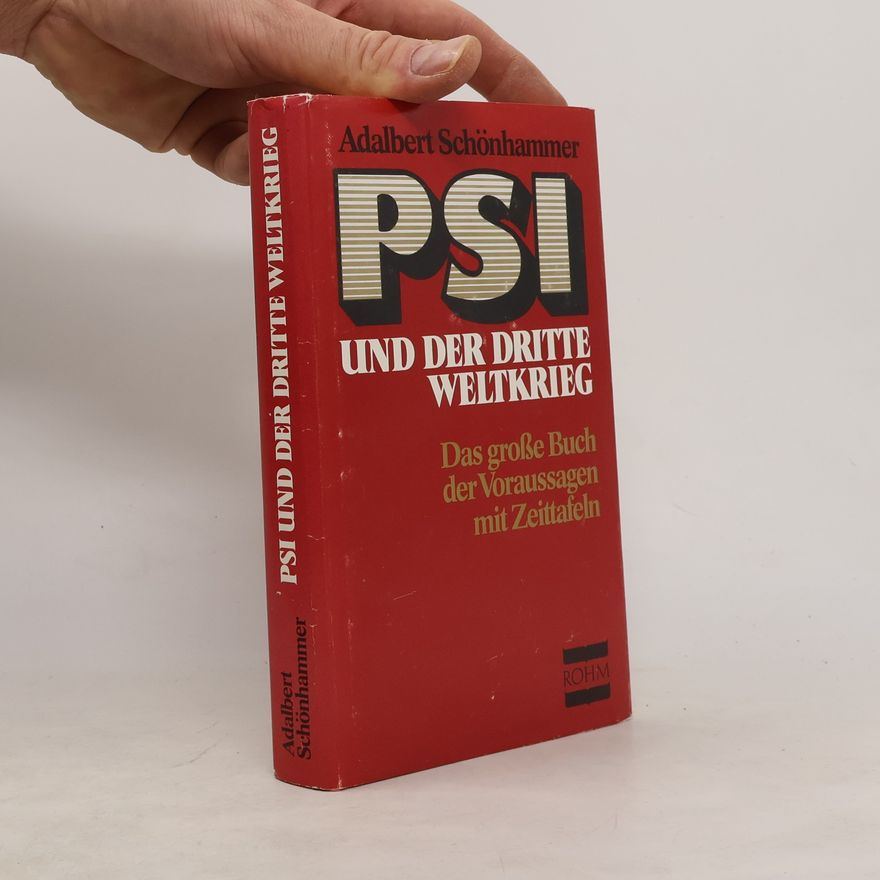 Adalbert Schönhammer PSI und der dritte Weltkrieg