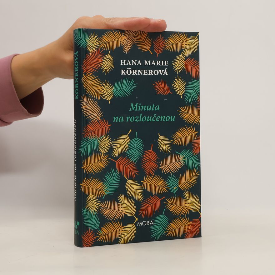 Hana Marie Körnerová Minuta na rozloučenou