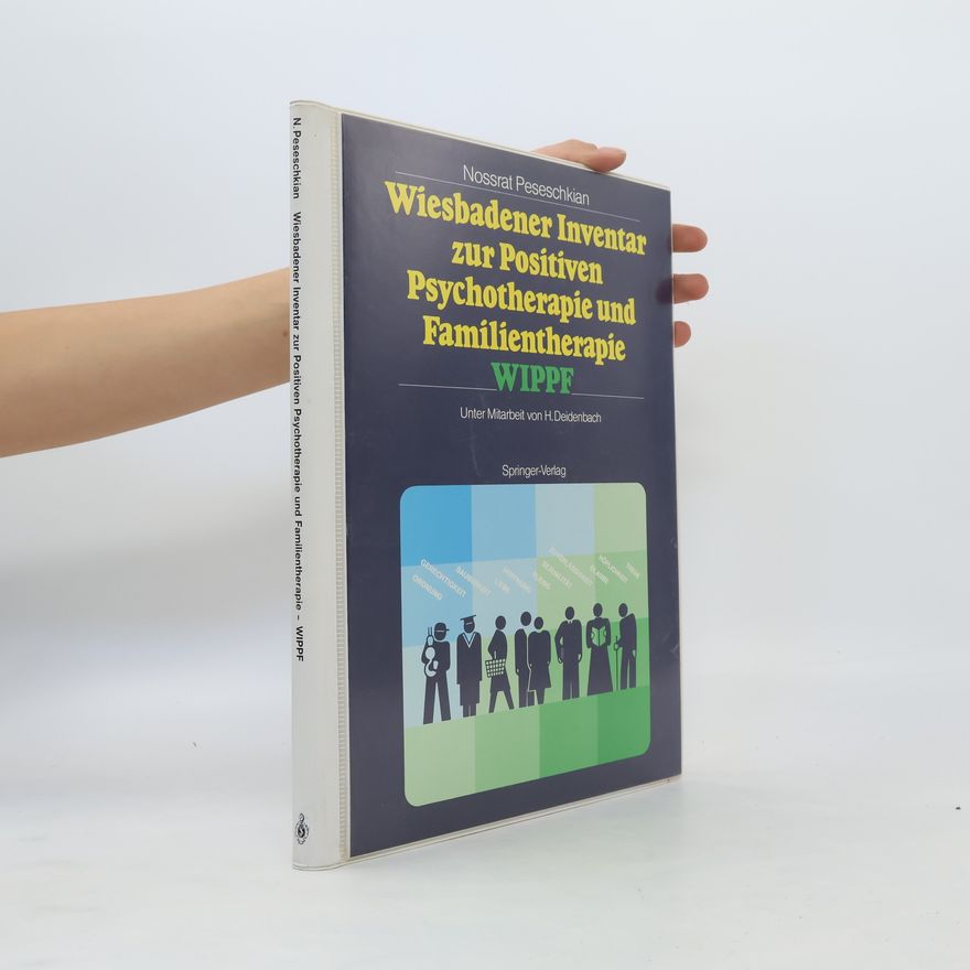 Nossrat Peseschkian Wiesbadener Inventar zur positiven Psychotherapie und Familientherapie