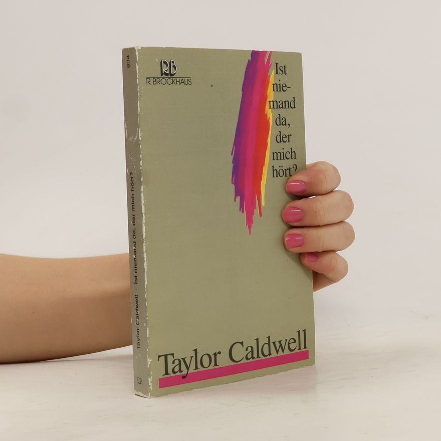 Taylor Caldwell Ist niemand da, der mich hört?