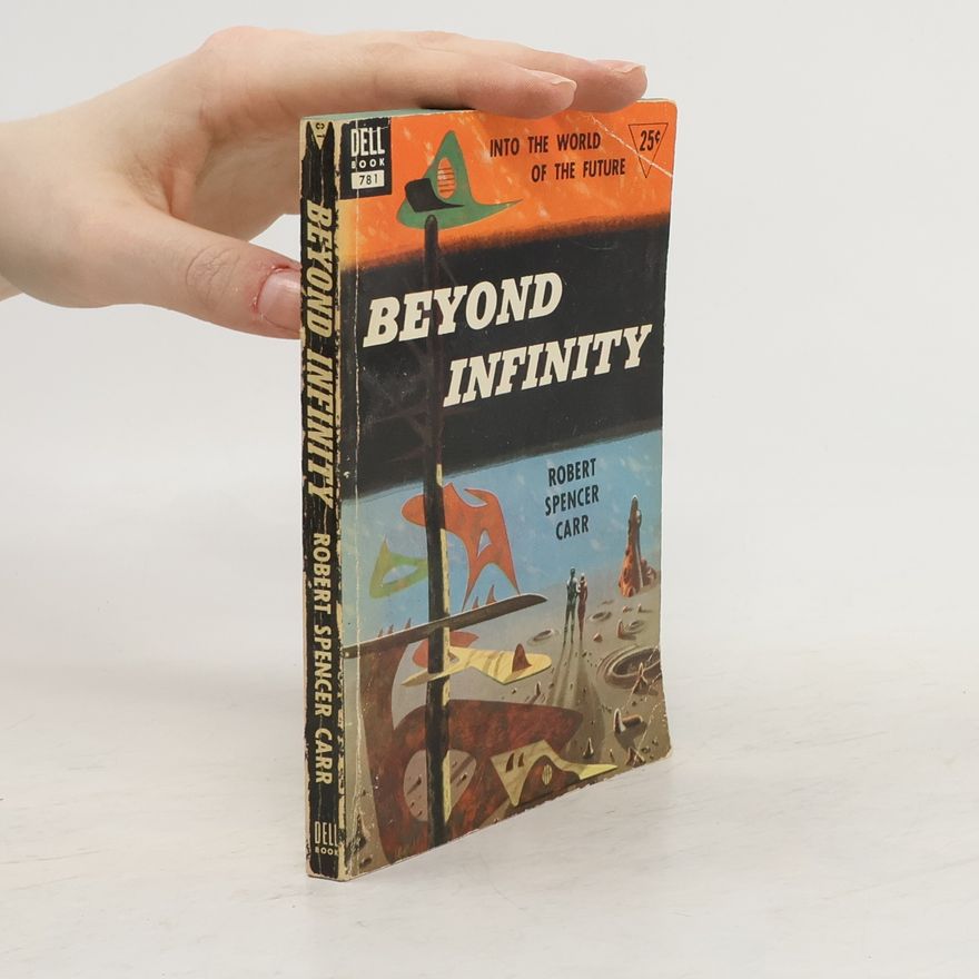 Robert Spencer Carr Beyond Infinity