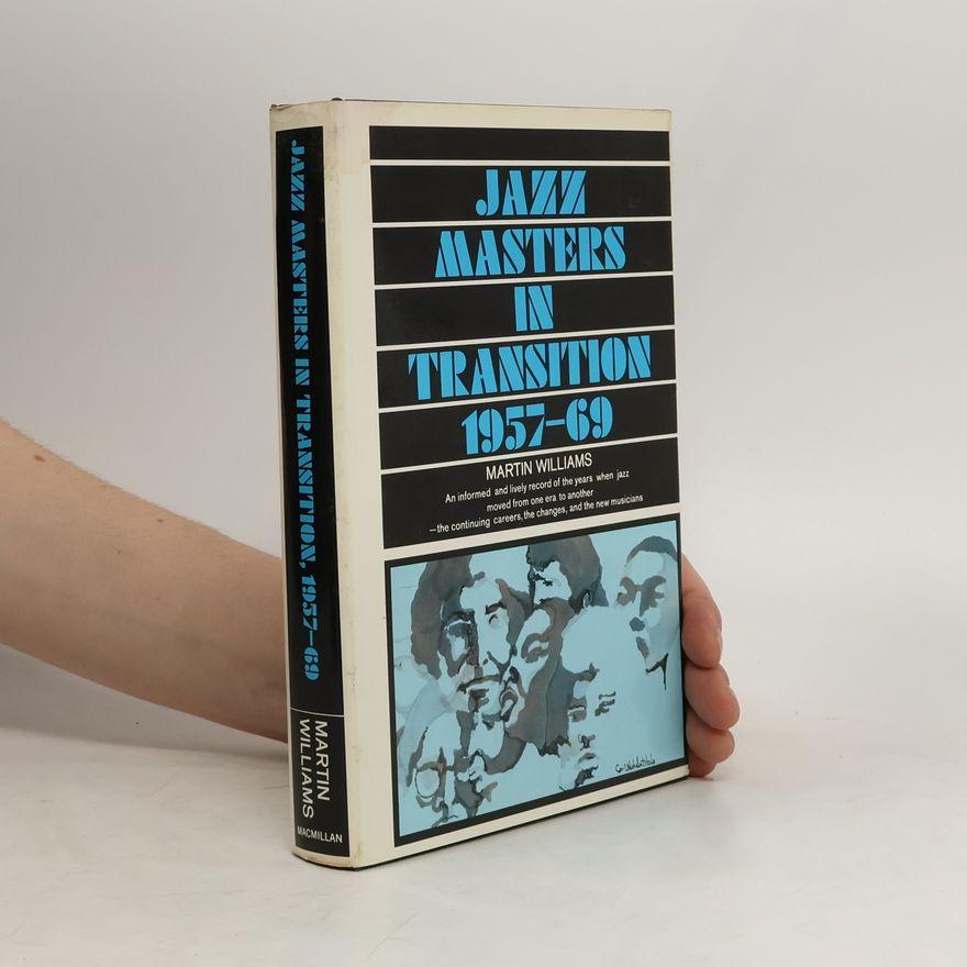Martin Williams Jazz Masters in Transition 1957-69