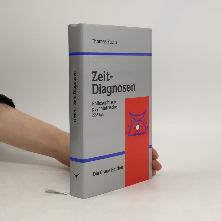 Thomas Fuchs Zeit-Diagnosen