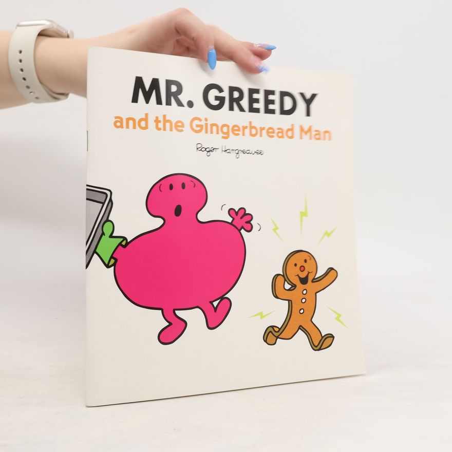 Roger Hargreaves Mr. Greedy and the Gingerbread Man