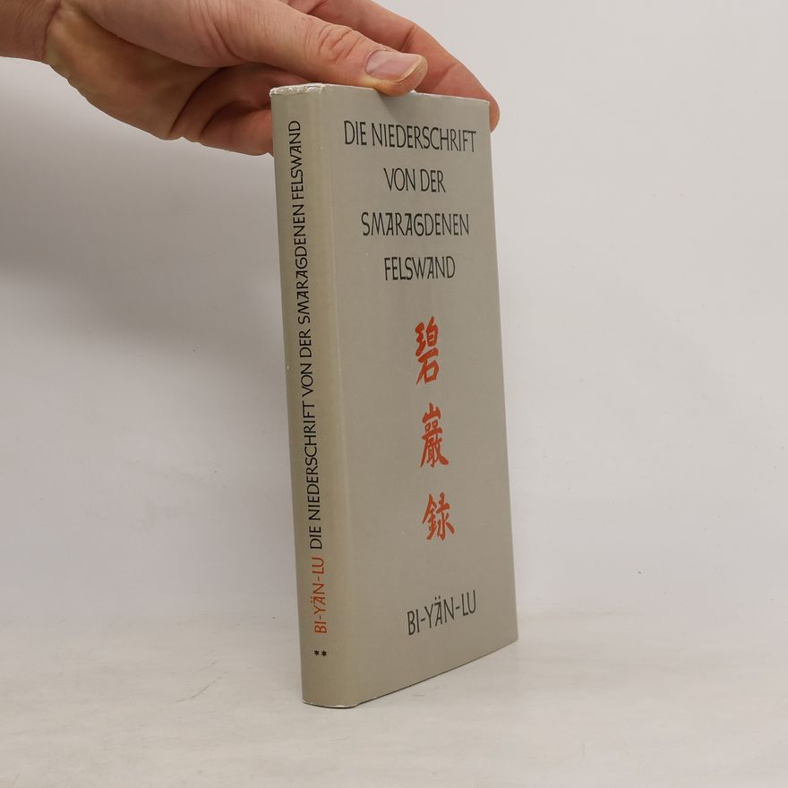 Bi-Yän-Lu Die Nieederschrift von der Smaragdenen Felswand