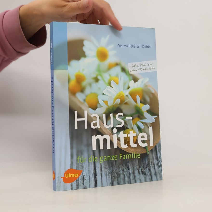 Cosima Bellersen Quirini Hausmittel für die ganze Familie