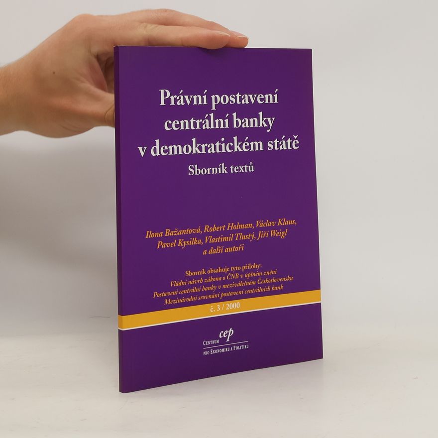 Collectif d'auteurs Právní postavení centrální banky v demokratickém státě č. 3/2000