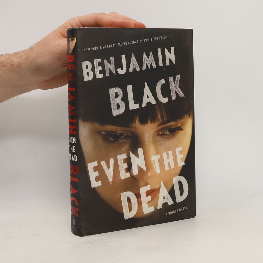 John Banville Even the Dead