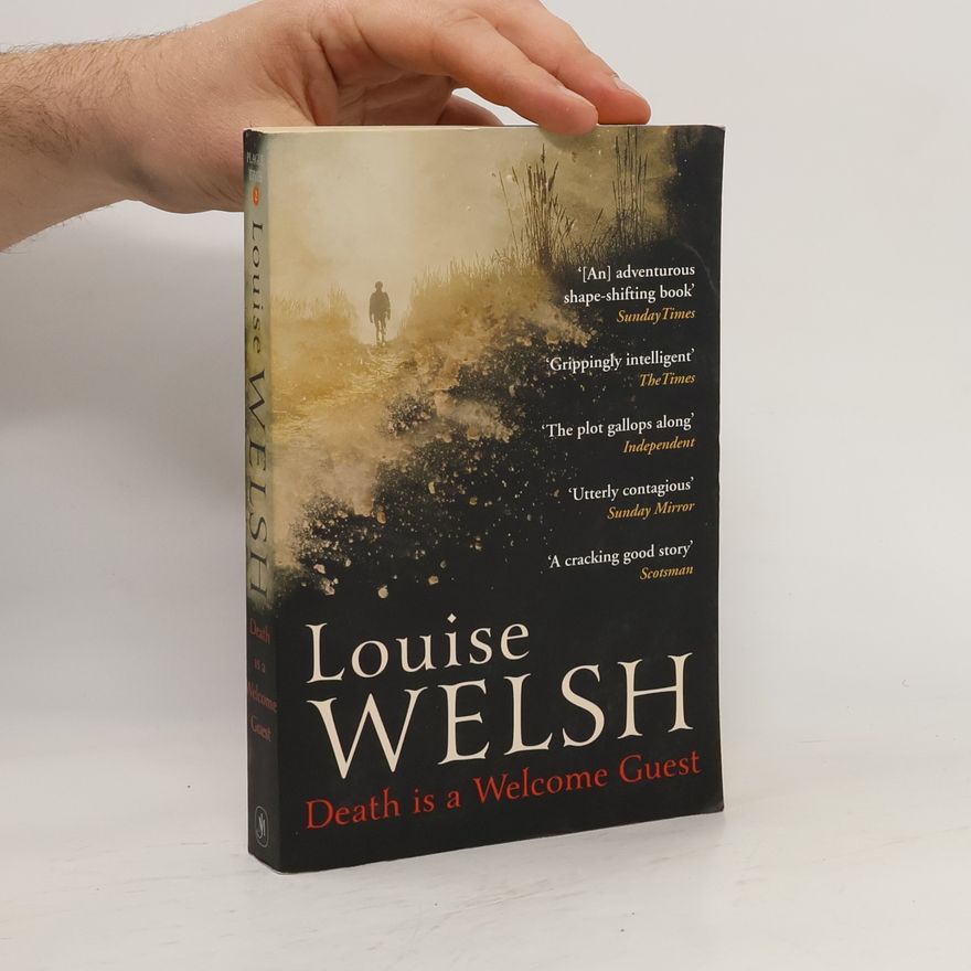 Louise Welsh Death is a Welcome Guest