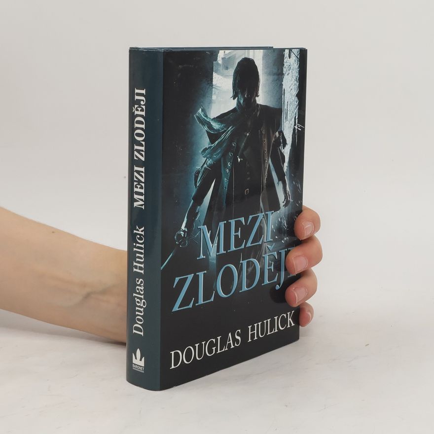 Douglas Hulick Mezi zloději: Cyklus Stíny podsvětí