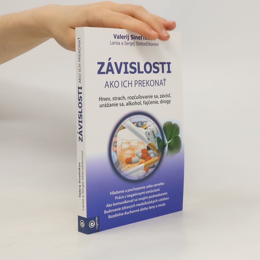Larisa Nikolajevna Slobodčikova Závislosti a ako ich prekonať
