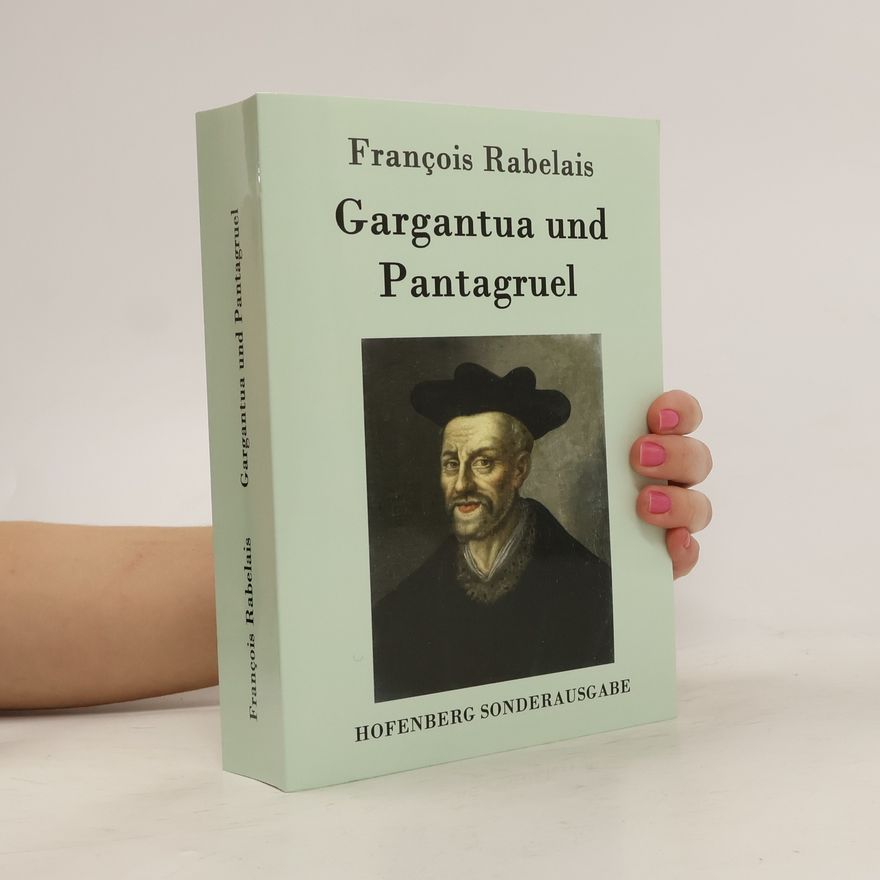 François Rabelais Gargantua und Pantagruel