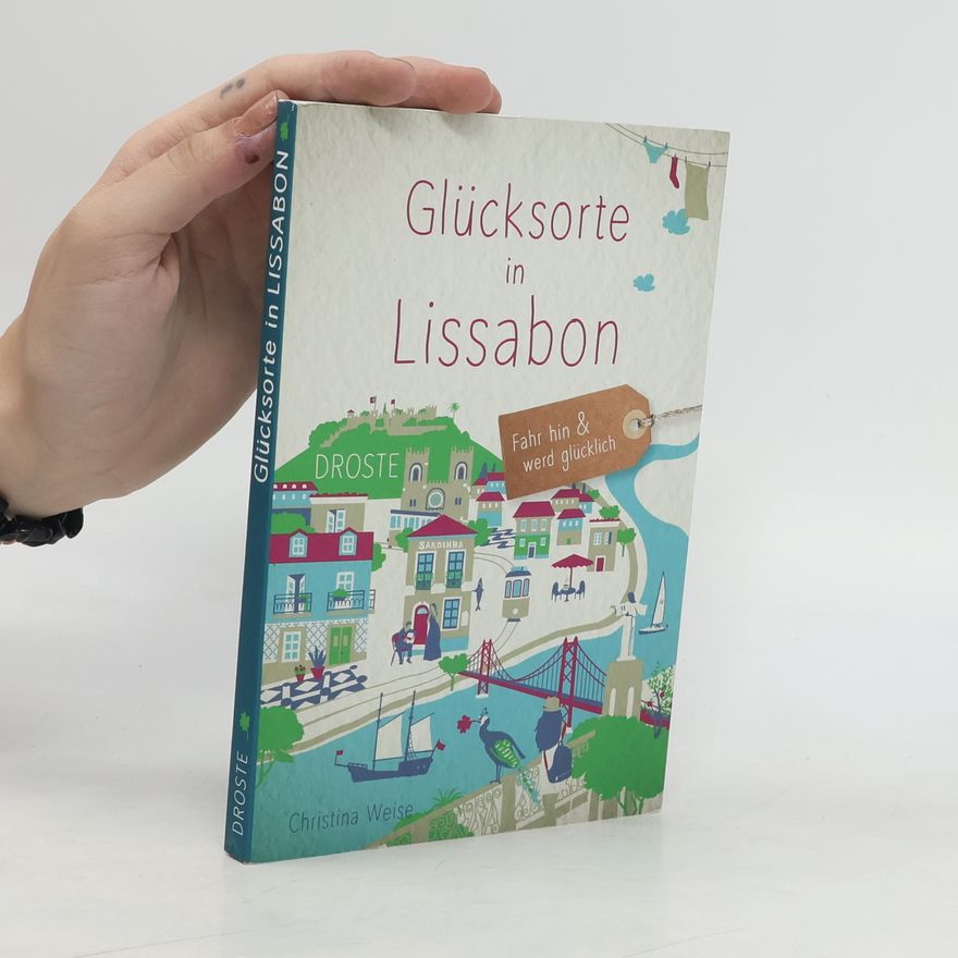 Christina Weise Glücksorte in Lissabon
