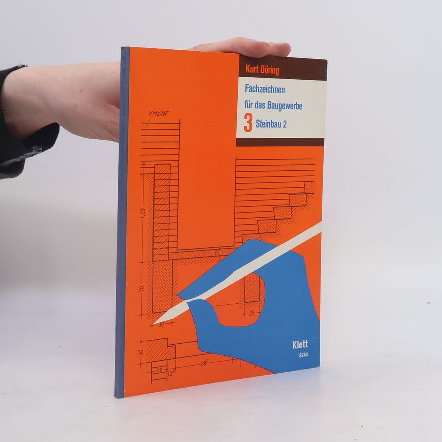 Kurt Döring Fachzeichnen für das Baugewerbe 3. Steinbau 2
