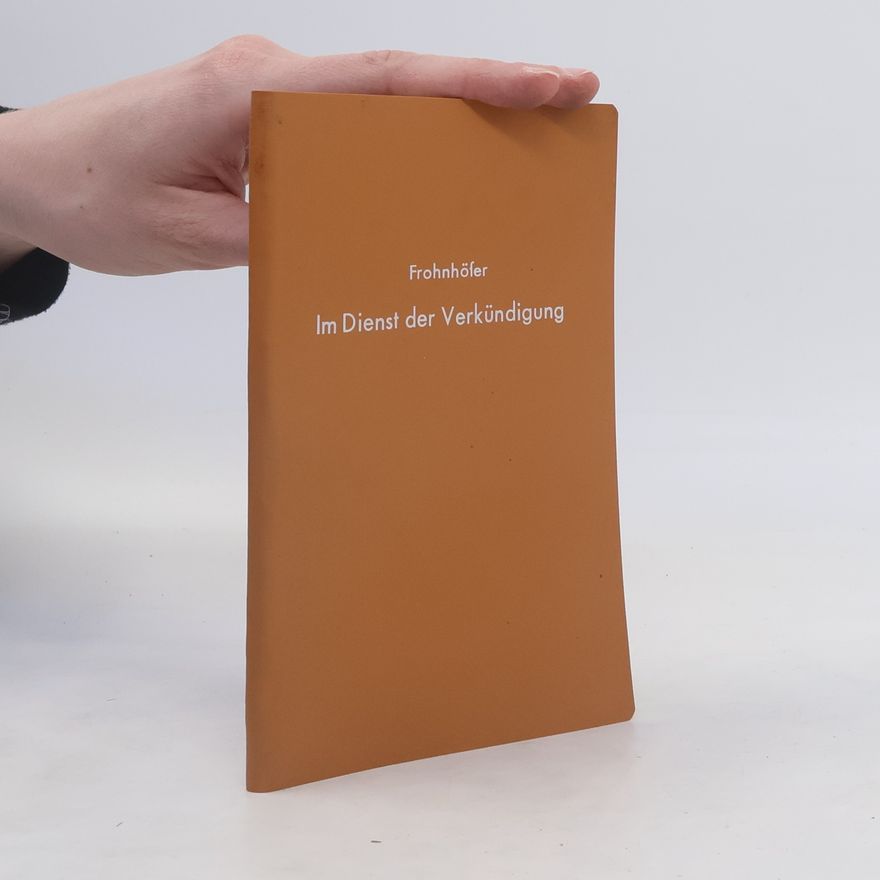 Martin Frohnhöfer Im Dienst der Verkündigung