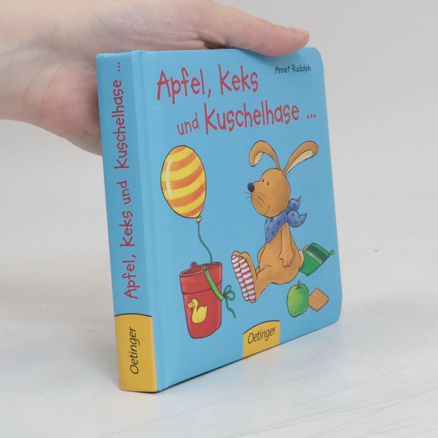 Annet Rudolph Apfel, Keks und Kuschelhase...