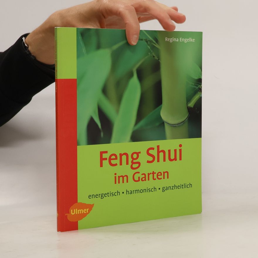 Regina Engelke Feng Shui im Garten