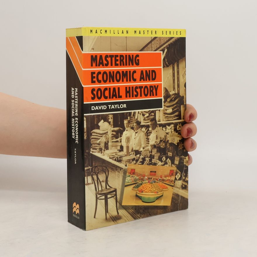 David Conrad Taylor Mastering Economic and Social History