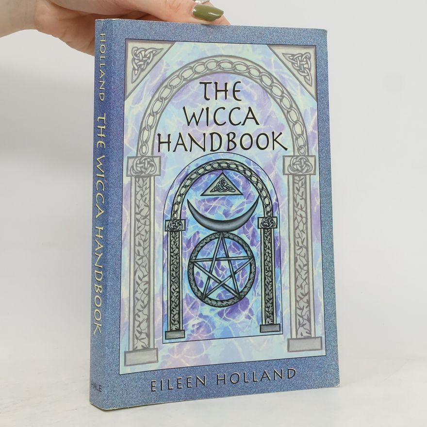 Eileen Holland The wicca handbook
