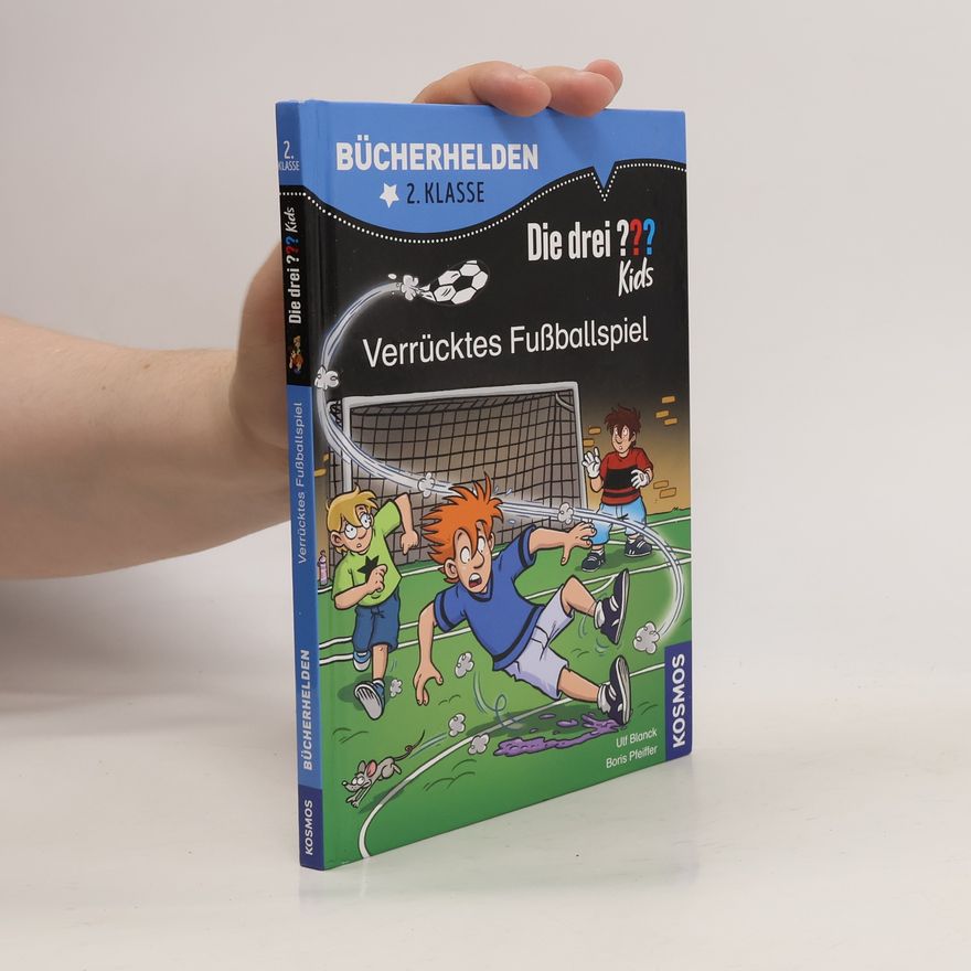 Ulf Blanck Die drei??? Kids. Verrücktes Fußballspiel