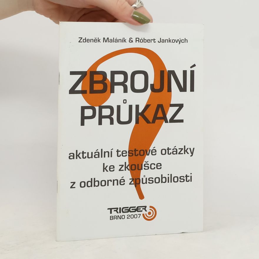 Róbert Jankových Zbrojní průkaz. Aktuální testové otázky ke zkoušce odborné způsobilosti
