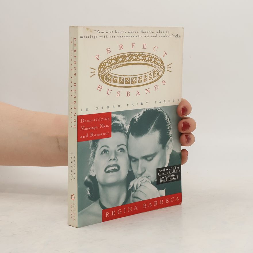 Regina Barreca Perfect Husbands (& Other Fairy Tales)