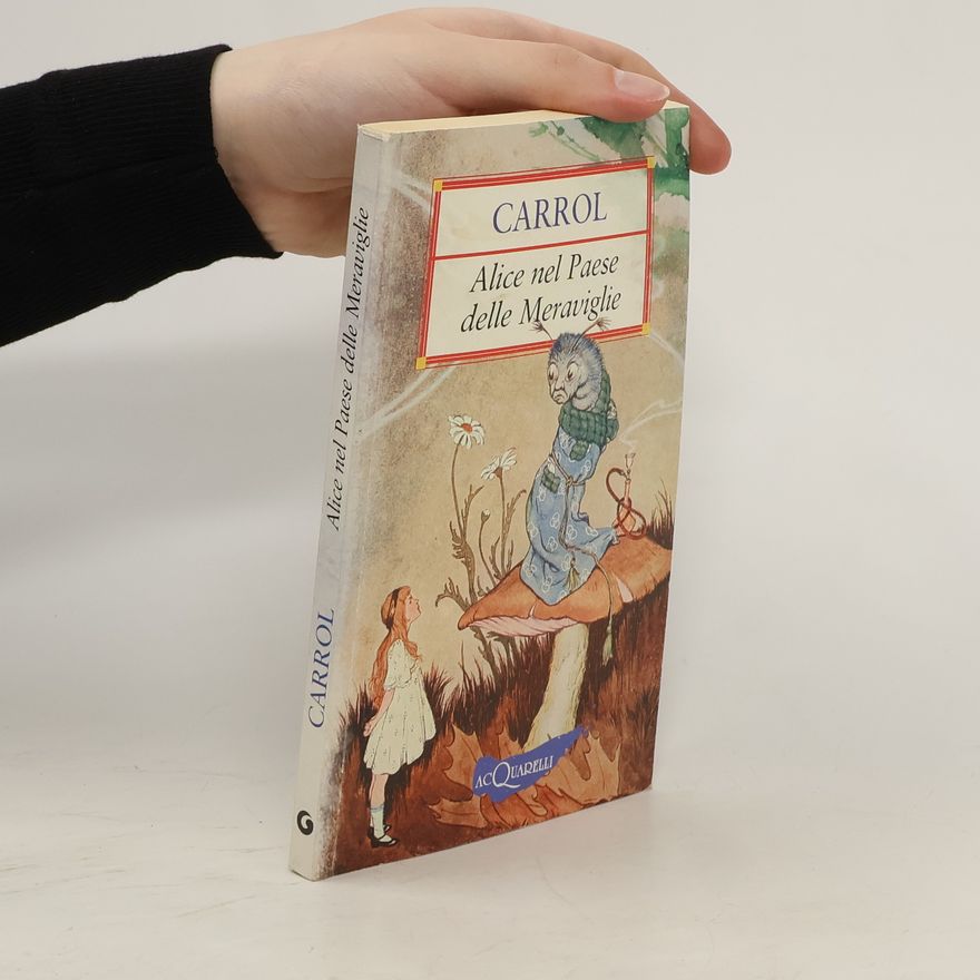Lewis Carroll Alice nel Paese delle Meraviglie