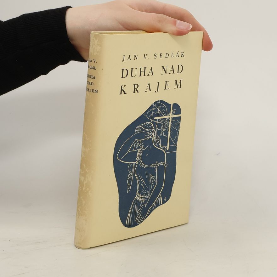 Jan Vojtěch Sedlák Duha nad krajem