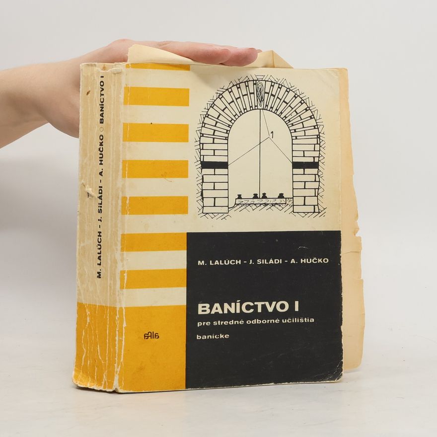 Adolf Hučko Baníctvo I. pre stredné odborné učilištia banícke
