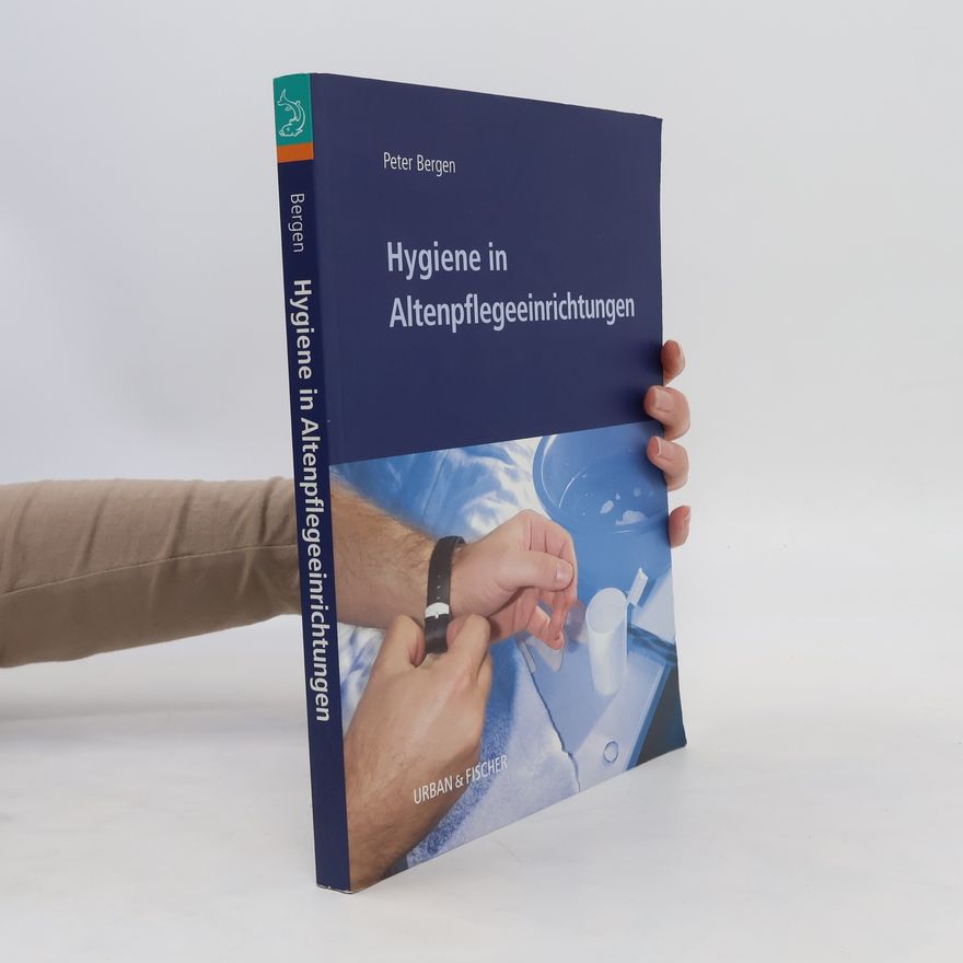 Peter Bergen Hygiene in Altenpflegeeinrichtungen