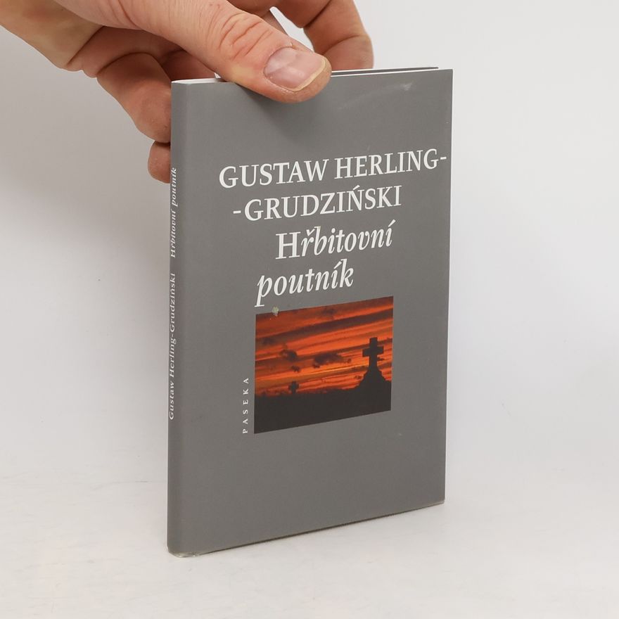 Gustaw Herling Grudziński Hřbitovní poutník