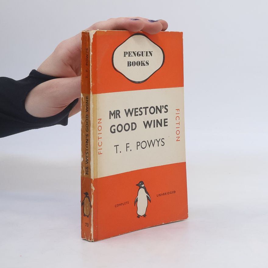 T. F. Powys Mr Weston´s Goog Wine