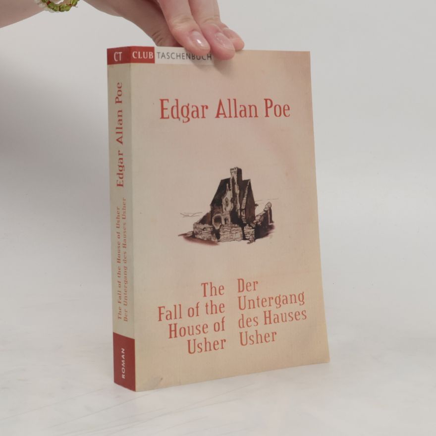Edgar Allan Poe The Fall of the House of Usher. Der Untergang des Hauses Usher