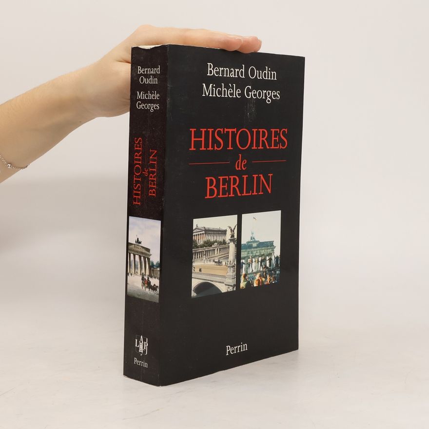 Bernard Oudin Histoires de Berlin