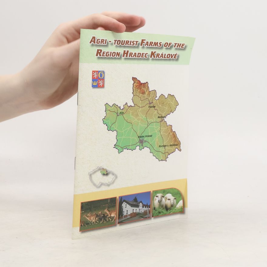 Kolektiv autorů Agri Tourist Farms of the Region Hradec Králové