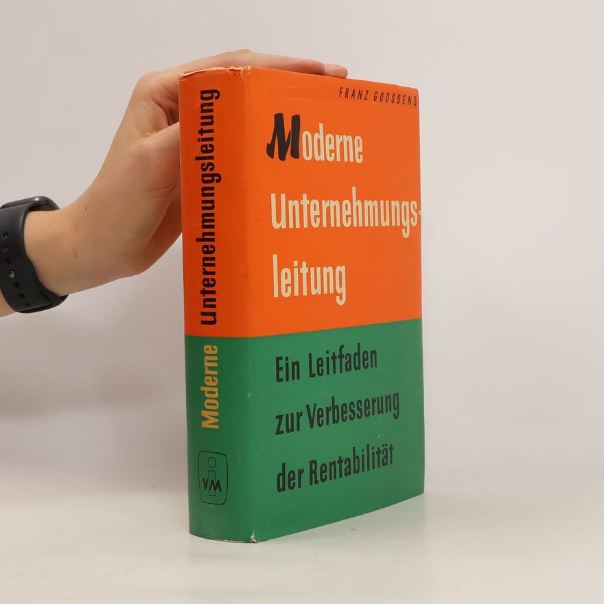 Franz Goossens Moderne Unternehmungsleitung