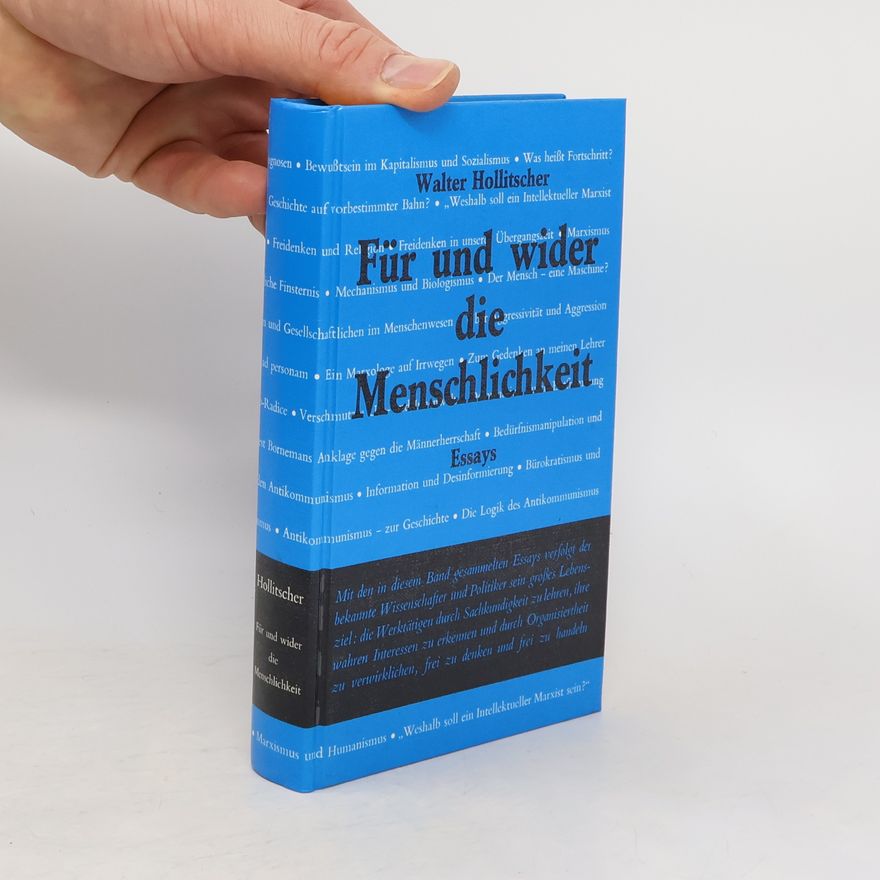 Walter Hollitscher Für und wider die Menschlichkeit