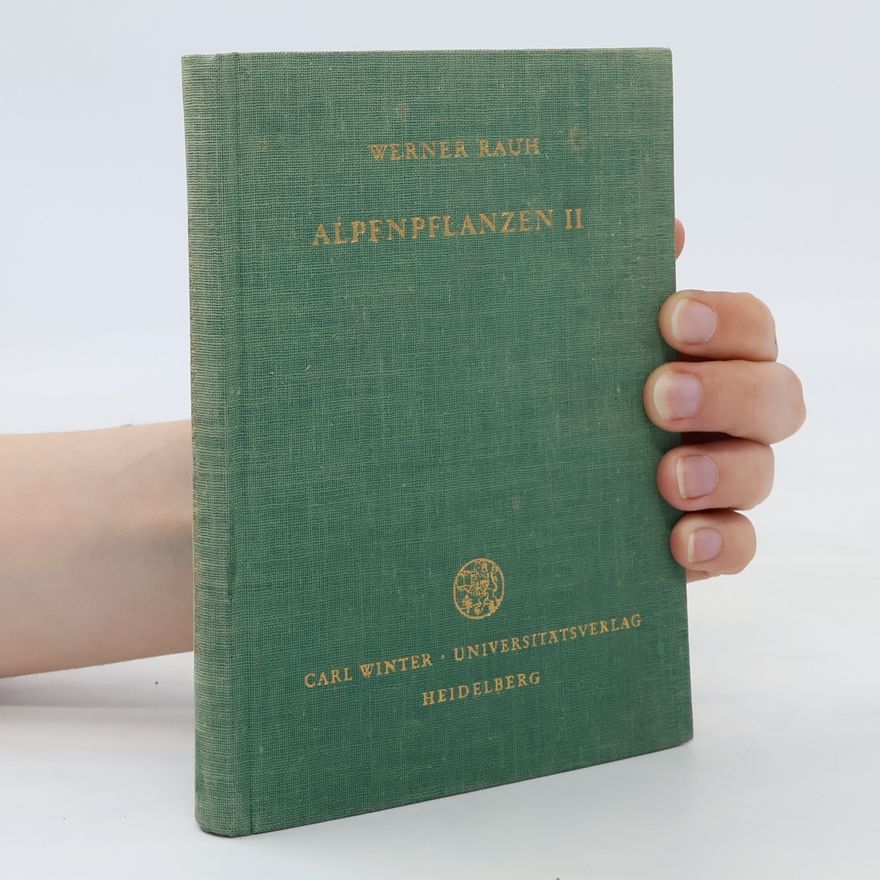 Werner Rauh Alpenpflanzen II