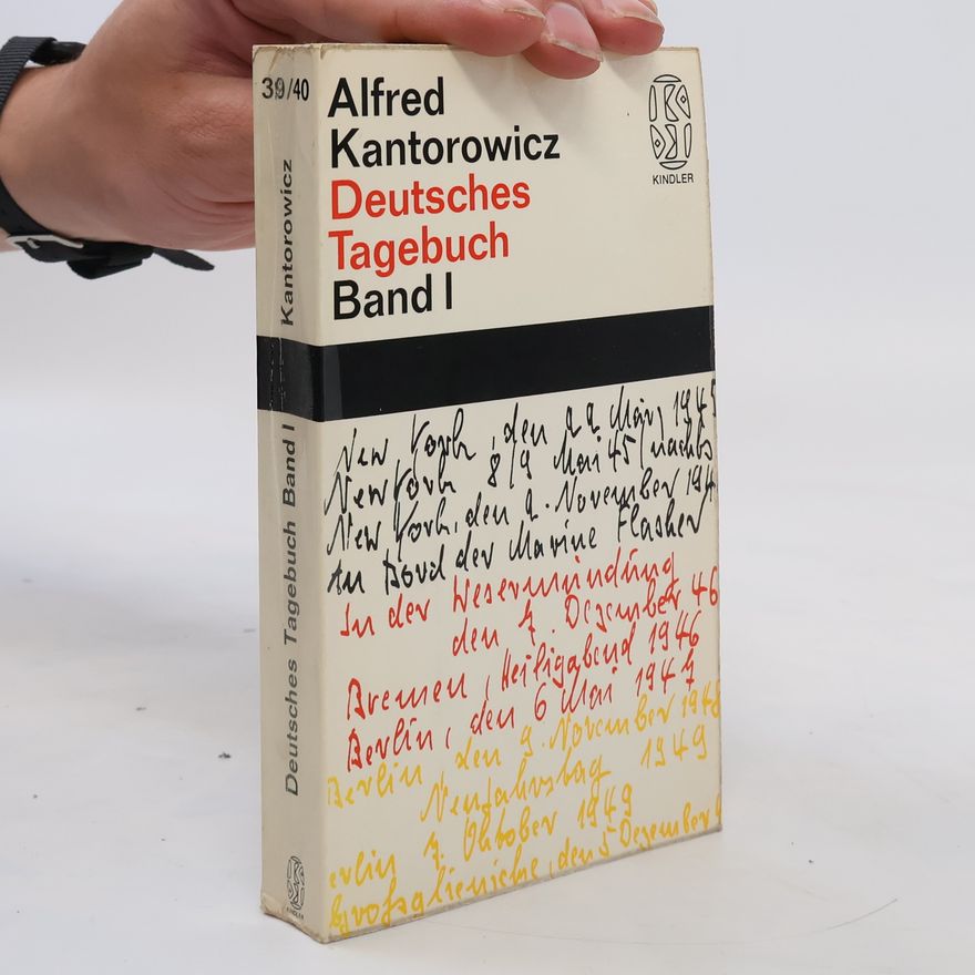 Alfred Kantorowicz Deutsches Tagebuch. Band I