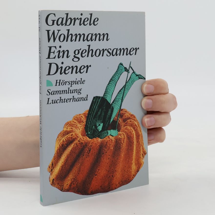 Gabriele Wohmann Ein gehorsamer Diener