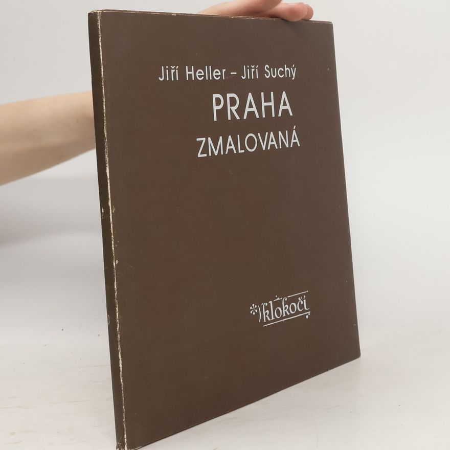 Jiří Heller Praha zmalovaná