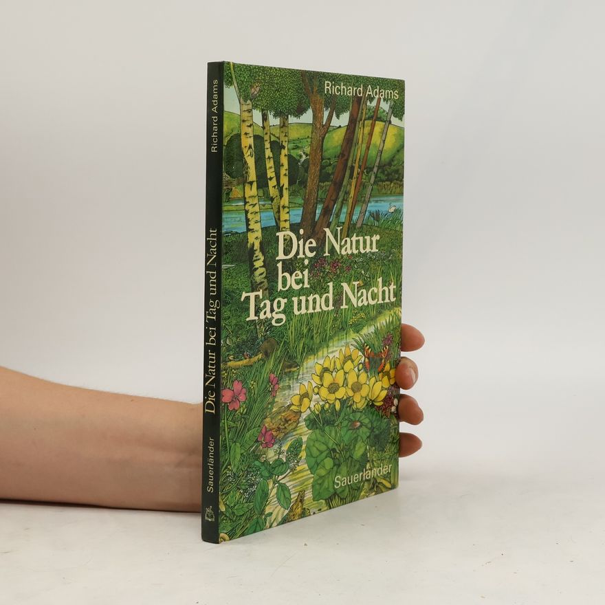 Richard Adams Die Natur bei Tag und Nacht