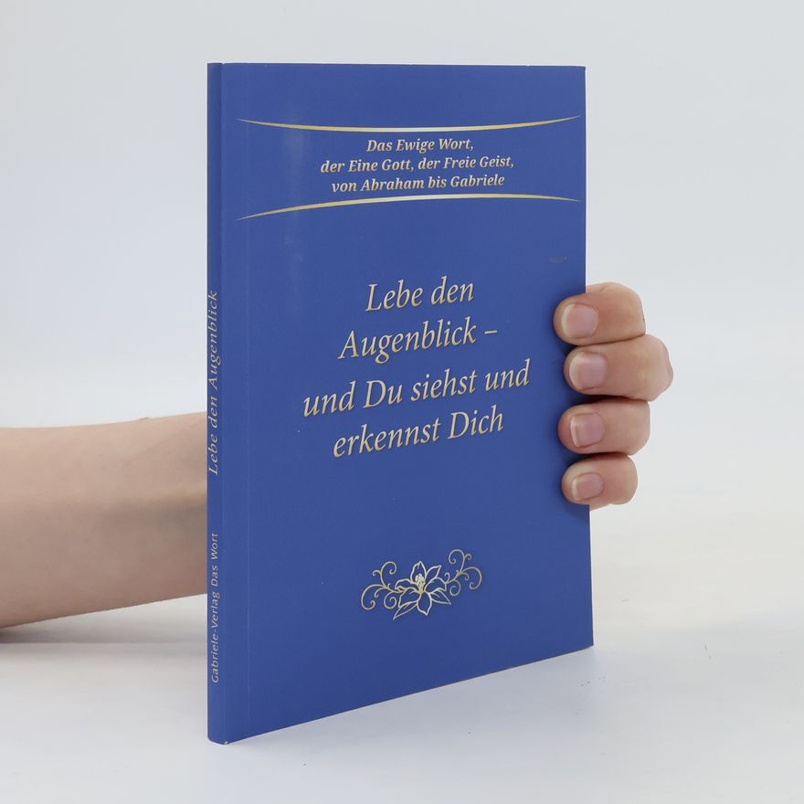 Collectif d'auteurs Lebe den Augenblick - und du siehst und erkennst dich