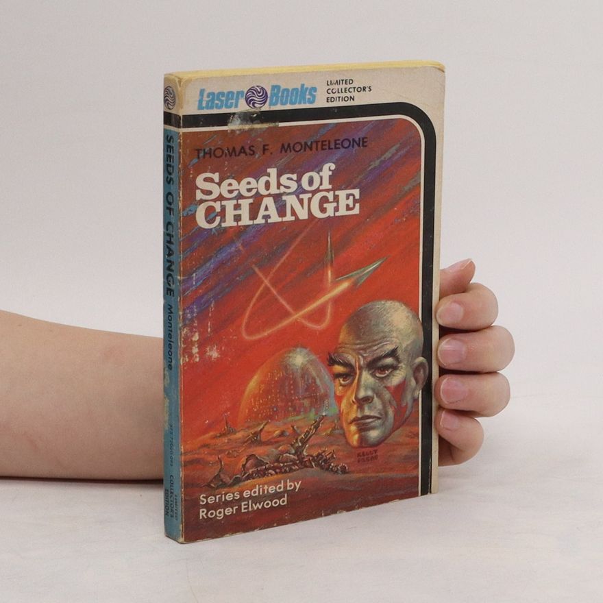 Thomas F. Monteleone Seeds of Change