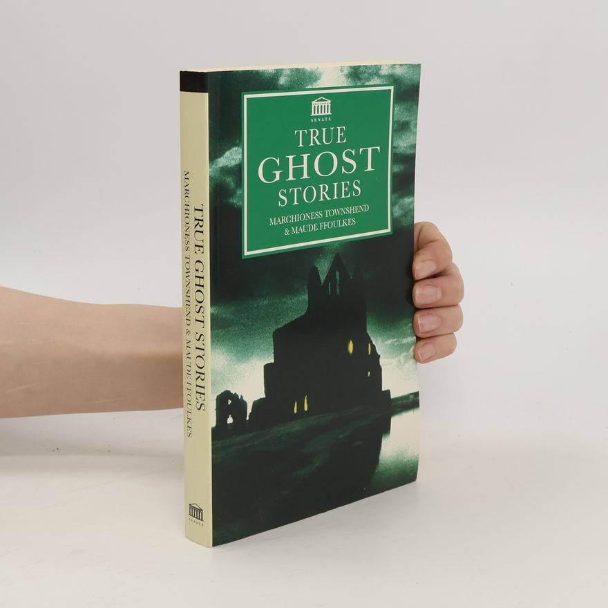 Marchioness Townshend True Ghost Stories