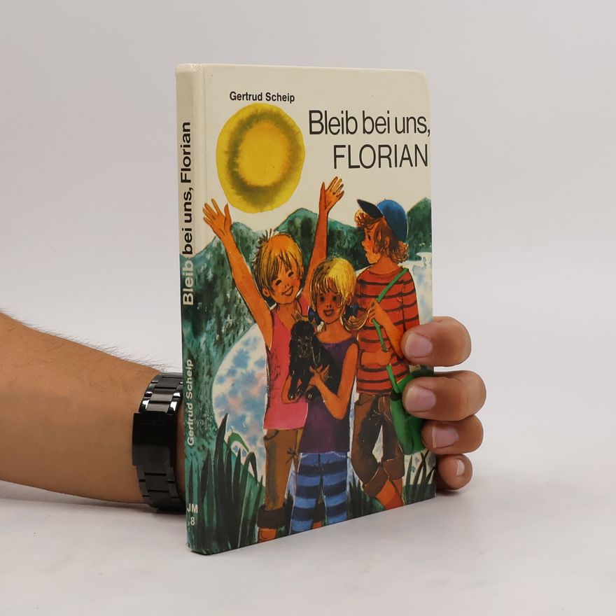 Gertrud Scheip Bleib bei uns, Florian