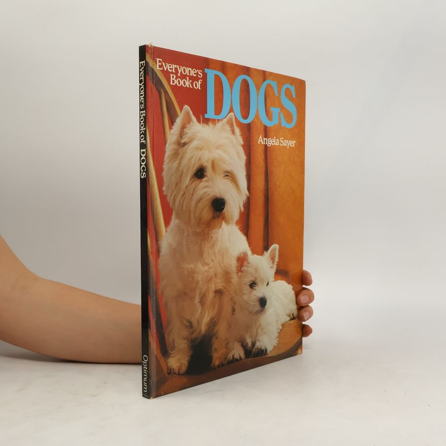 Angela Sayer Everyone's Book of Dogs