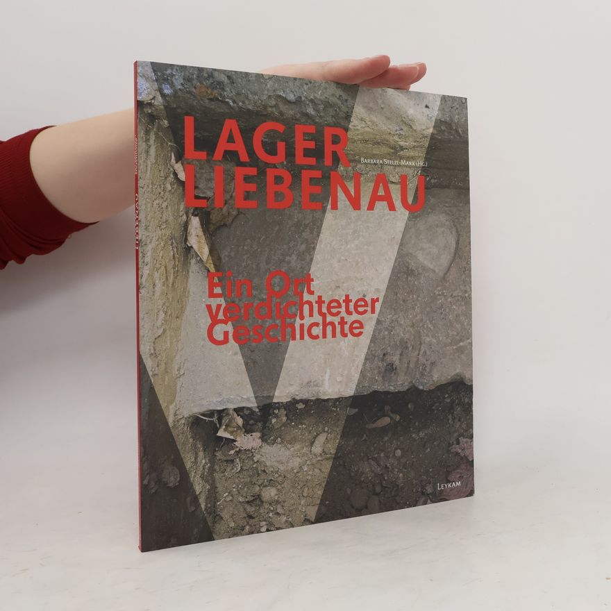 Barbara Stelzl Marx Lager Liebenau