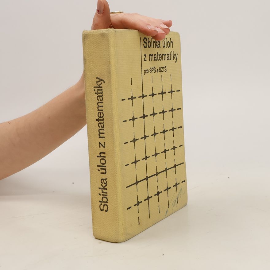 Kolektiv autorů Sbírka úloh z matematiky pro SPŠ a SZTŠ